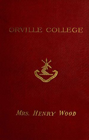 [Gutenberg 58431] • Orville College · A Story